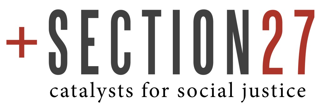 SECTION27 – Catalysts for social&nbsp;justice