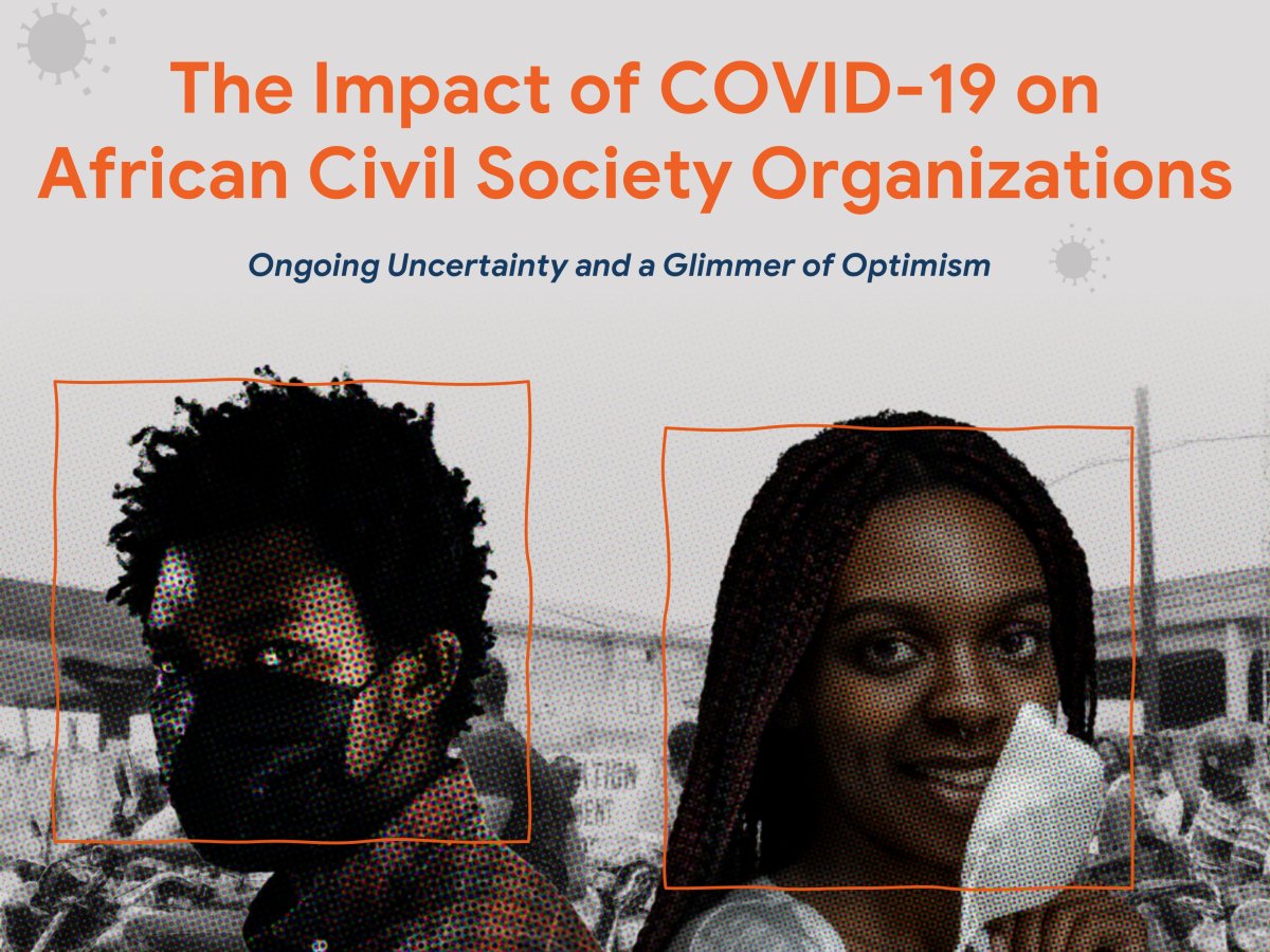 The Impact of COVID-19 on African Civil Society Organizations – Ongoing Uncertainty and a Glimmer of&nbsp;Optimism